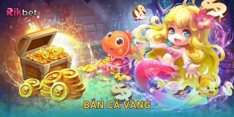 Bắn cá vàng – Săn sinh vật biểu tượng may mắn tại Rikbet 10 Bắn cá vàng – Săn sinh vật biểu tượng may mắn tại Rikbet